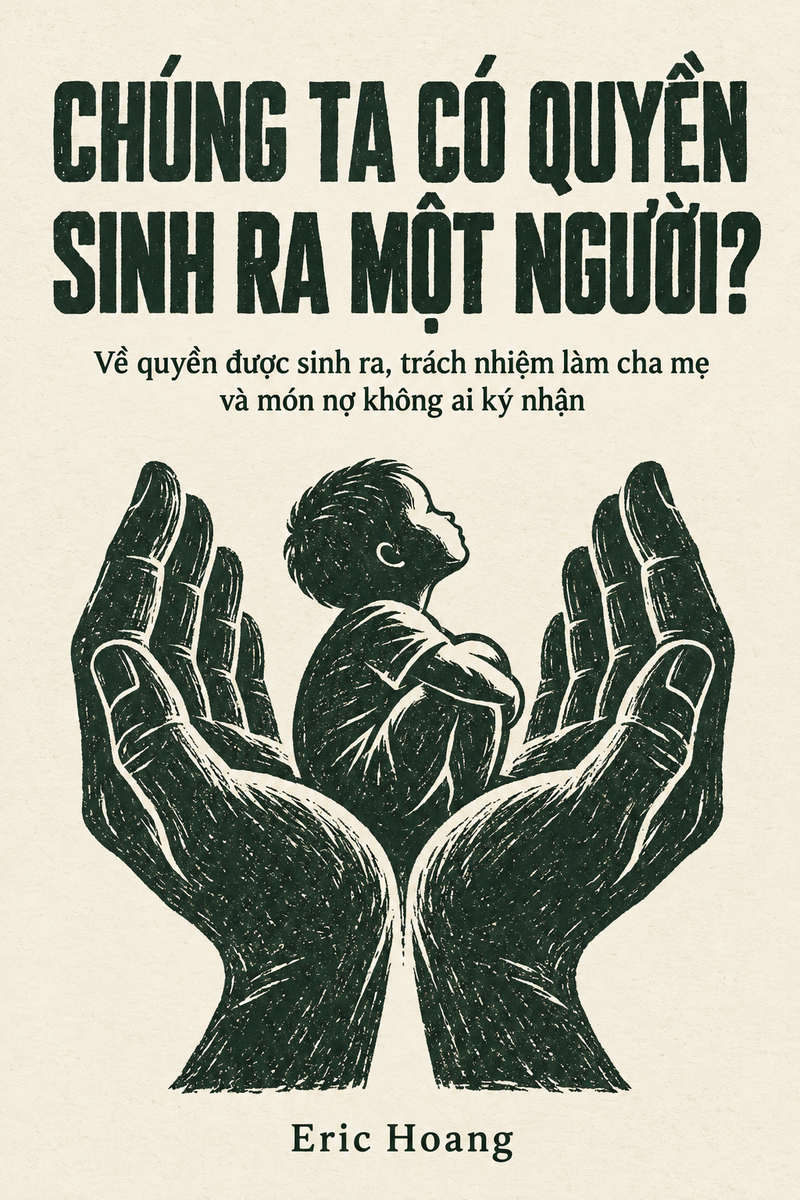 Bìa CHÚNG TA CÓ QUYỀN SINH RA MỘT NGƯỜI?